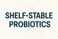 Shelf-Stable Probiotics